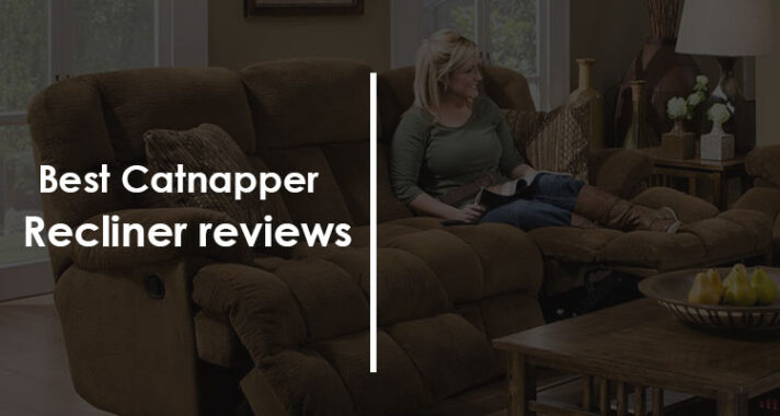 Catnapper Recliners Reviews