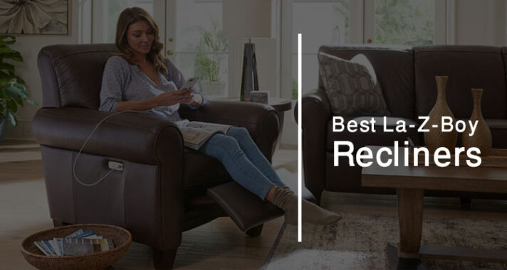 Best LaZy Boy Recliners Reviews