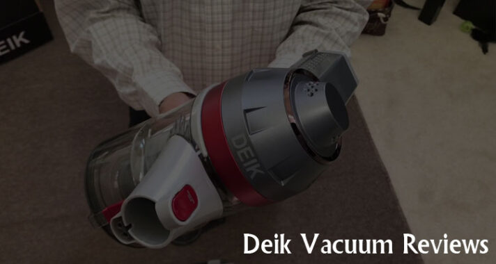 Deik Vacuum Reviews