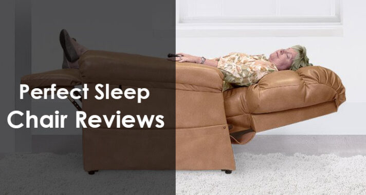 The Perfect Sleep Chair Reviews